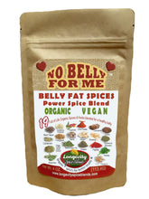 Load image into Gallery viewer, No Belly Fat  - 19 Organic Spices blended specifically with benefits for those looking to maintain a healthy weight (4 oz. pouch - 64 tsp servings) - Longevity Spice Blends
